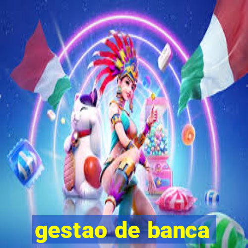 gestao de banca